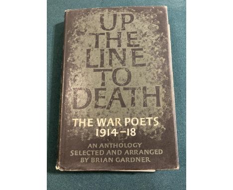 Gardner, Brian, editor. Up the Line to Death. The War Poets 1914-1918. Foreword by Edmund Blunden, first edition, with a 14 l