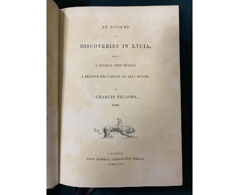 Fellows, Charles. An Account of Discoveries in Lycia, being a Journal kept during a second excursion in Asia Minor... 1840, f