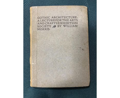 Kelmscott Press. Morris, William. Gothic Architecture: A Lecture for the Arts and Crafts Exhibition Society, first edition, s