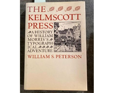 Peterson, William S. The Kelmscott Press, first edition, plates, illustrations, original cloth, dust-jacket, 4to, Oxford: Cla