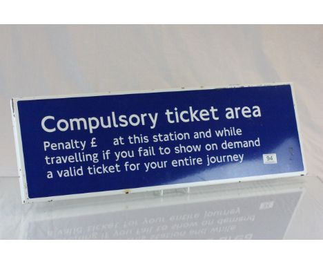 Railways Enamel Sign ' Compulsory Ticket Area, Penalty £ at this station ....... '
