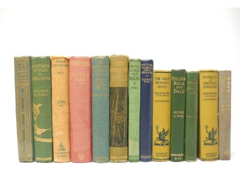 A Collection of thirteen titles by he Naturalist and Photographer Oliver G. Pike, including 'Woodland, Field and Shore', 1901