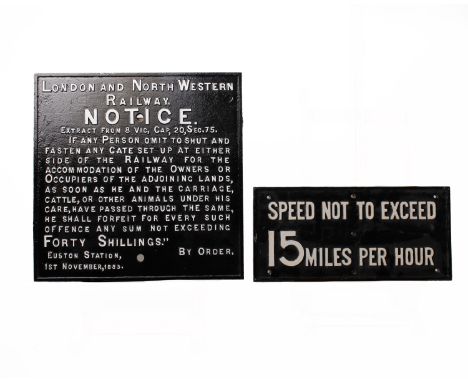 A London &amp; North Western Railway cast iron gate notice dated 1st November 1883 Euston Station along with a 15 miles per h