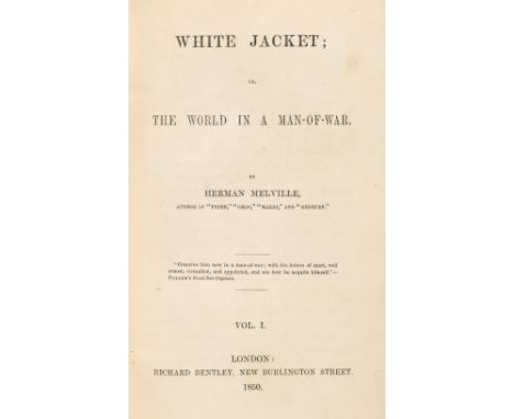 Melville (Herman). White Jacket; or, the World in a Man-of-War, 2 volumes, 1st edition, London: Richard Bentley, 1850, a few 