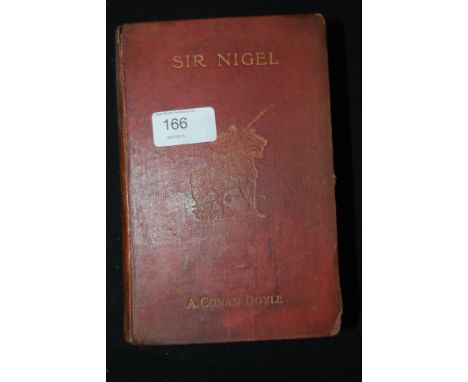 1/ Sir Nigel.
DOYLE, Arthur Conan.

Published by Smith, Elder & Co, London. (1906)
Used Hardcover  First Edition

2/Rodney St