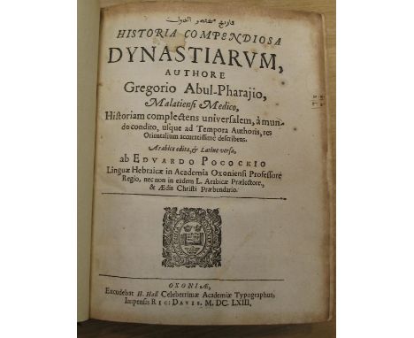 GRIGHOR (Abu al-Faraj, called Bar Hebraeus), &amp; POCOCKE (E.) editor &amp; translator: Historia Compendiosa Dynastiurum. Hi