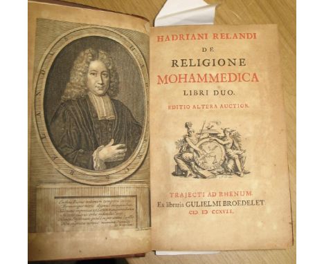 [ISLAM] RELAND (A.) De Religione Mohammedica, 8vo, pp. [56], 272, [4, 10, 28], portrait frontis, 4 folding plates, contemp. c