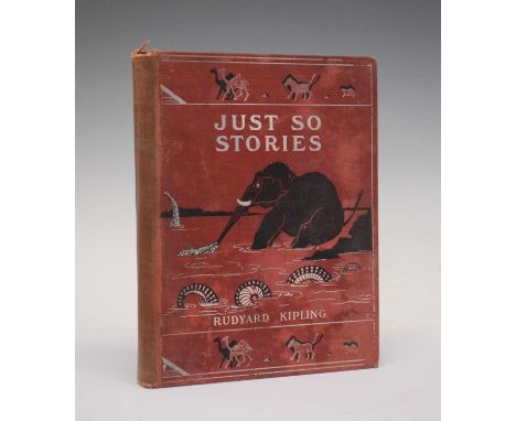 Rudyard Kipling ,'Just So Stories,' plates and illustrations by the author, first edition, MacMillan and Co, London, 1902, re