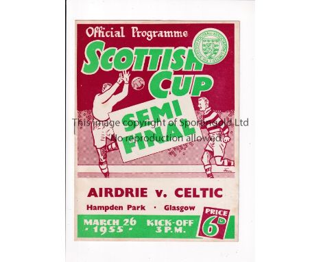 1955 SCOTTISH CUP SEMI-FINAL    Programme for Airdrie v Celtic at Hampden 26/3/1955.    Good