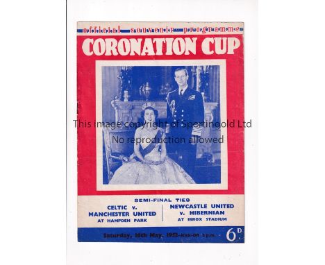 CORONATION CUP SEM-FINALS 1953      Joint issue programme for Celtic v Manchester United and Hibernian v Newcastle United 16/