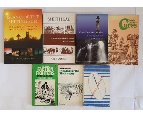 Irish Country Cures – Patrick Logan, published 1981. Patrick O’Donnell – The Irish Faction fighters of the 19th Century, publ