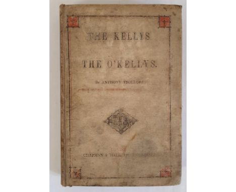 The Kellys And the O'Kellys Anthony Trollope Published by Chapman and Hall, London, 1859. First edition. An uncommon first th