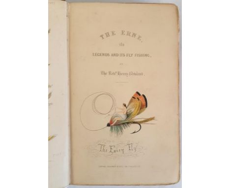 Rev. Henry Newland. The Erne Its Legends and It’s Fly Fishing. 1851. First edition. Colour plates. Folding map. Cloth. Rare I