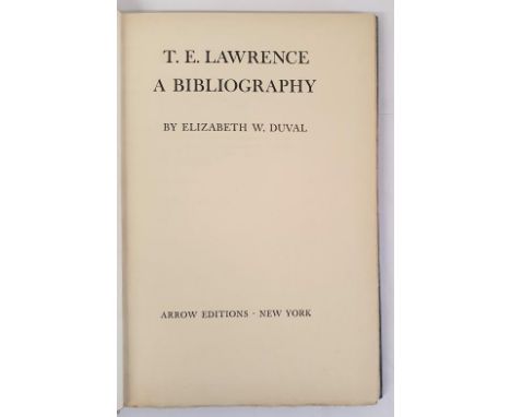 Lawrence of Arabia: Duval, E. W. T. E. Lawrence. A Bibliography. New York, 1938, 1 of 500 copies, original cloth &amp; boards