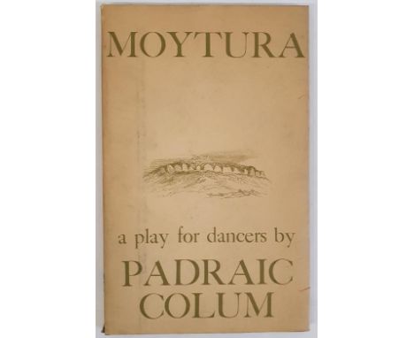 Moytura Padraic Colum Published by The Dolmen Press, 1963. First Edition First Printing limited to 750 copies.