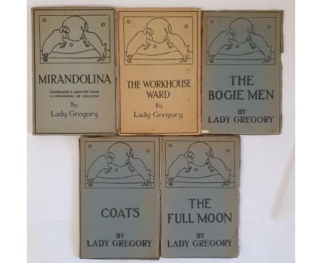 Lady Gregory – five publications. Coats, The Full Moon, The Bogie Men, Mirandolina, The Workhouse Ward &amp; The Rising of th