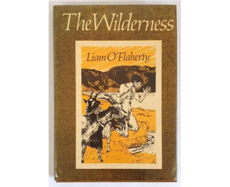 O’Flaherty, Liam The Wilderness. Dublin: Wolfhound: 1978. First edition, fine copy in fine dust jacket