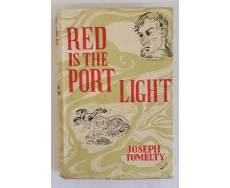 Joseph Tomelty - Red is the Port Light, published by Jonathan Cape, 1948. First UK Edition, First Printing. Pp. 223. In origi