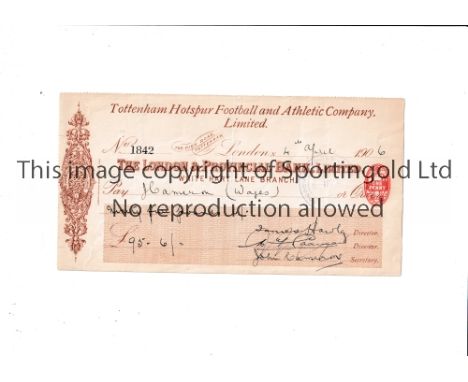 TOTTENHAM HOTSPUR     An official cheque 4/4/1906 paid £95-6/- to J. Cameron, Club Secretary, for wages. Signed by 2 Director
