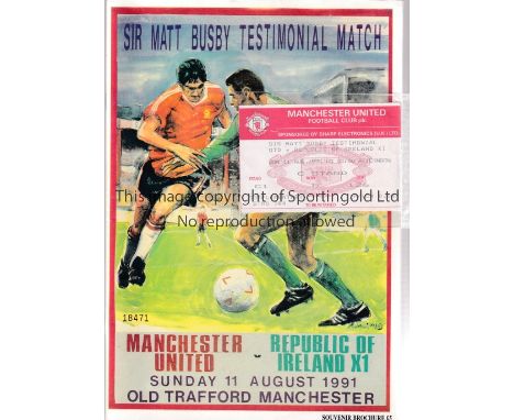 MATT BUSBY TESTIMONIAL      Programme with small card and ticket for Manchester United v Republic of Ireland 11/8/1991. Georg