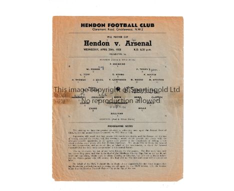 ARSENAL    Single sheet programme for the away first team Will Mather Cup match v Hendon 30/4/1958. Several repairs on the re