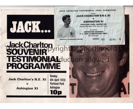 JACK CHARLTON TESTIMONIAL 1973    Programme and ticket for Jack Charlton's N.E. XI v Ashington XI 8/4/1973, ticket is slightl