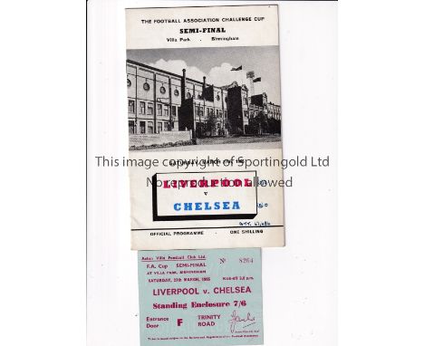 1965 FA CUP SEMI-FINAL AT VILLA     Ticket and programme for Liverpool v Chelsea 27/3/1965. Programme has the score and atten