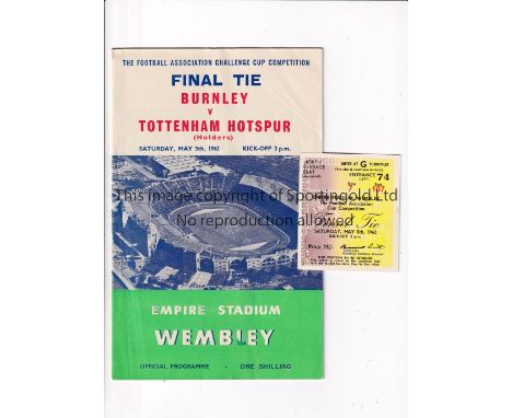 1962 FA CUP FINAL    Seat ticket and programme for Burnley v Tottenham Hotspur. Programme is very slightly creased.    Genera