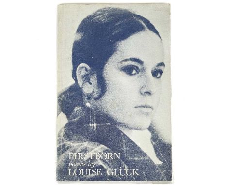 GLUCK, Louise 'Firstborn'  US Poet laureate and Nobel Prize winning author's first collection of poetry, very good condition,