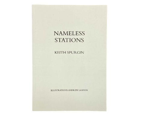 Andrew Lanyon (1947) and Keith Spurgin 'Nameless Stations' First edition, limited to 100 copies, thin card wraps, illustrated
