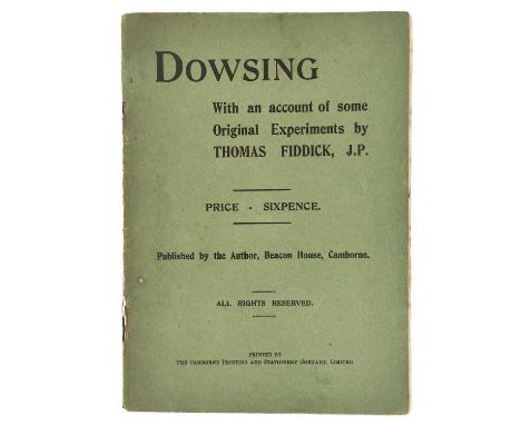 (Mining and Dowsing) FIDDICK, Thomas. 'Dowsing. With an account of some Original Experiments,'  First edition, thin printed c