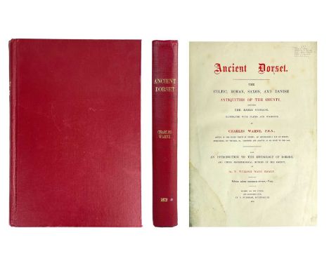 Ancient Dorset. The Celtic, Roman, Saxon, And Danish Antiquities Of The County  Charles Warne (1872) Printed by D Sydenham. B