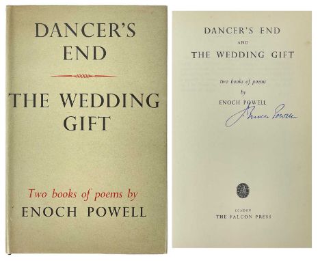 Enoch Powell (Signed) Dancer's End and The Wedding Gift  DANCER’S END AND THE WEDDING GIFT By Enoch Powell MP (1951) London: 