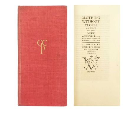 GILL, Eric. 'Clothing Without Cloth. An Essay on the Nude,' 28/500, light sun bleaching to vg cloth, ex libris label George M