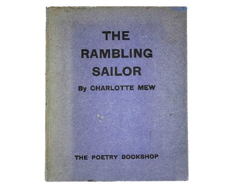 MEW, Charlotte. 'The Rambling Sailor,'  First edition, some sun bleaching to original boards, b+w frontis portrait of the aut