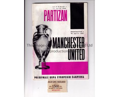 MANCHESTER UNITED       Progarmme and ticket for the away European Cup S-F v Partizan Belgrade 20/4/1966. The ticket does not