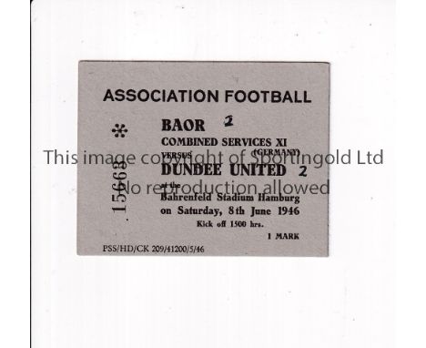 DUNDEE UNITED      B.A.O.R Combined Services v Dundee Utd. played 8/6/1946 at Bahrenfeld Stadium, Hamburg, Germany. Rare orig