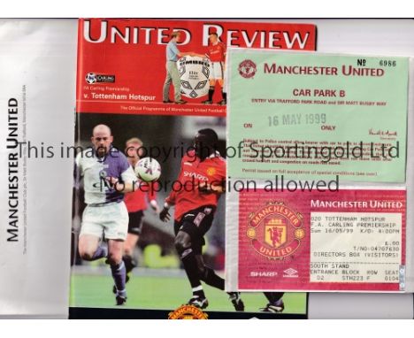 MANCHESTER UNITED      Items relating to the title winning home League match v Tottenham Hotspur 16/5/1999 in their Treble wi