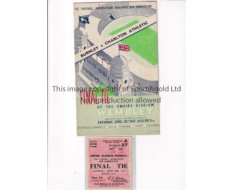 1947 FA CUP FINAL        Programme and seat ticket for Charlton Athletic v Burnley. Programme has a slight horizontal crease.