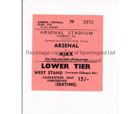 ARSENAL    Ticket for the home Fairs Cup Semi-Final v Ajax 8/4/1970. Arsenal won the trophy in this season.  Good