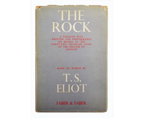 ELIOT, TS; a 1934 first edition of The Rock: a pageant play published by Faber & Faber, inscribed to Miss Phyllis Woodliffe, 
