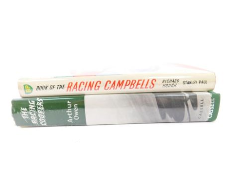 Richard Hough. Book Of The Racing Campbells, first edition, hardback, published  by Stanley Paul &amp; Company Ltd, 1960., an