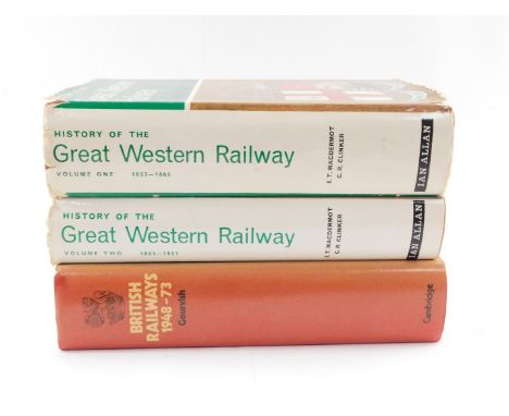 Macdermot E T. History of The Great Western Railway, hardback, first revised edition 1964, published by Ian Allen Ltd, Hampto