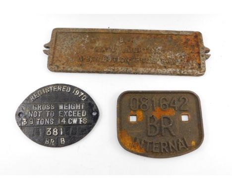Three cast metal railway signs, comprising 081642 BR internal wagon plate, Gross Weight Not To Exceed 39 Tons 14cwts 381 BR B
