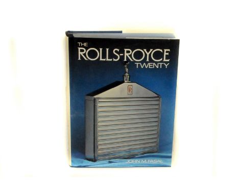 Rolls-Royce Twenty (John M Fasal): First Edition dated 1979, The definitive history single volume with dust-jacket