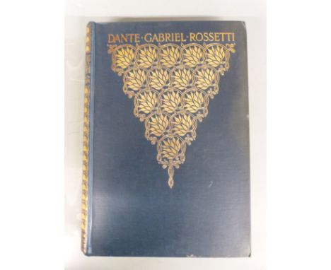 Dante Gabriel Rossetti An Illustrated Memorial of His Art &amp; Life by H.C. Marillier, published George Bell 1899 first edit