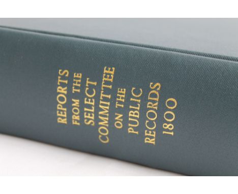 REPORTS FROM THE SELECT COMMITTEE APPOINTED TO INQUIRE INTO THE STATE OF THE PUBLIC RECORDS OF THE KINGDOM ETC. Ordered by th