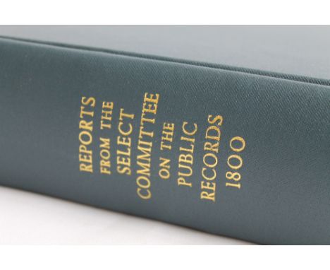 REPORTS FROM THE SELECT COMMITTEE APPOINTED TO INQUIRE INTO THE STATE OF THE PUBLIC RECORDS OF THE KINGDOM ETC. Ordered by th