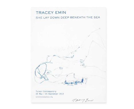 Tracey Emin (British 1963-), 'She Lay Down Beneath The Sea', 2012, Turner Contemporary 2012 signed poster, sheet; 80 x 60cmAR