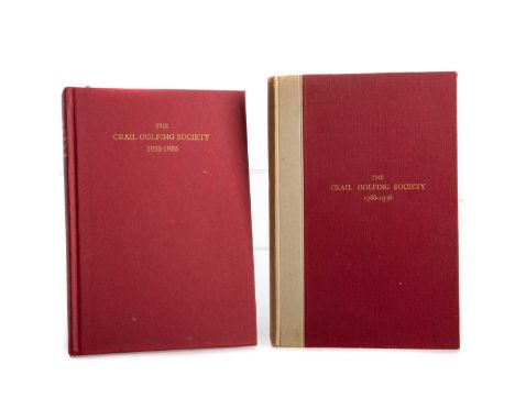 THE CRAIL GOLFING SOCIETY 1786-1936 &amp; 1936-1986 (2 VOLS.),the first pub. 1936 and of a limited edition of 250, the second